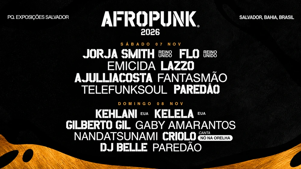 Cartaz do AFROPUNK Brasil 2026 em Salvador: Jorja Smith e FLO no sábado, 7 de novembro; Kehlani, Kelela e Gilberto Gil no domingo, 8 de novembro. Line-up completo transcrito abaixo.