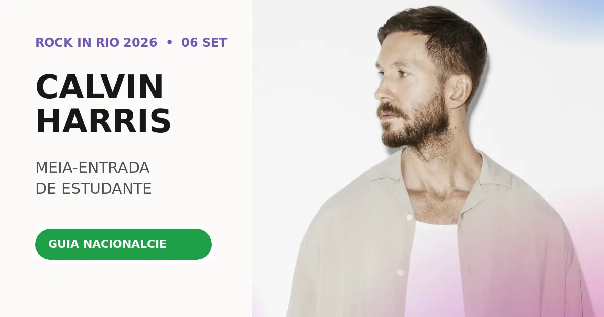 Calvin Harris no Rock in Rio 2026: como funciona a meia-entrada de estudante