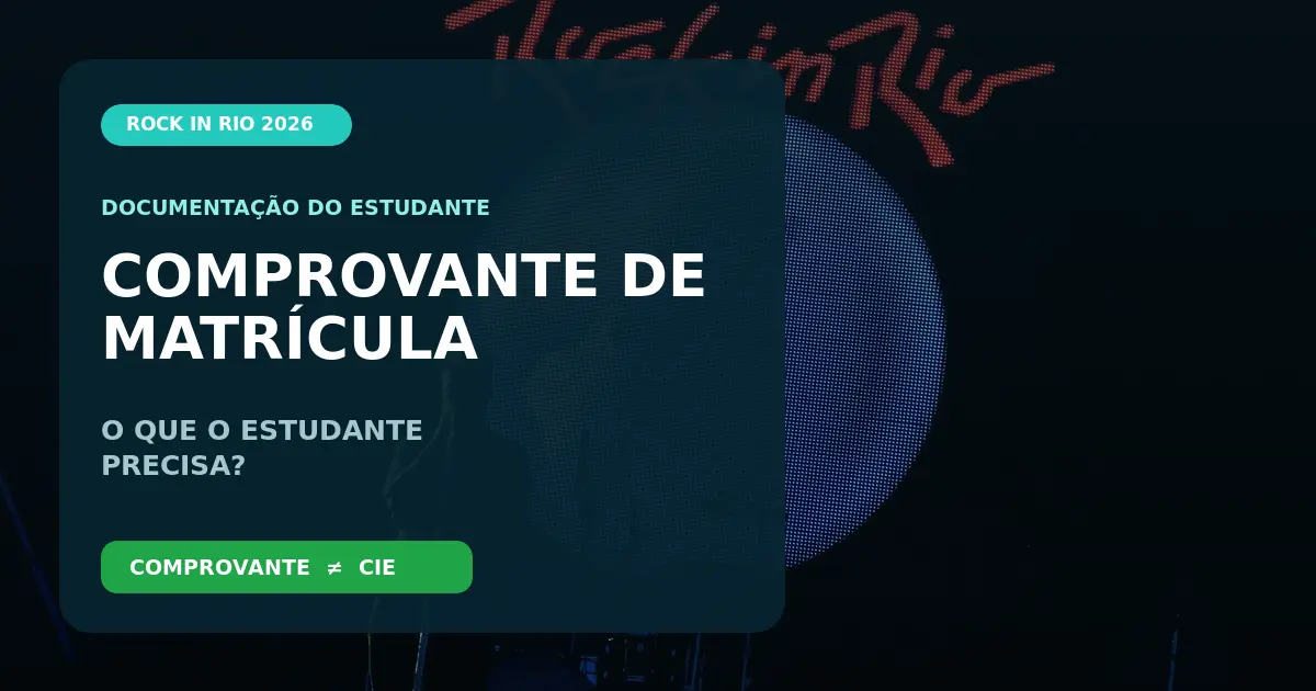 Comprovante de matrícula vale para meia-entrada no Rock in Rio 2026?