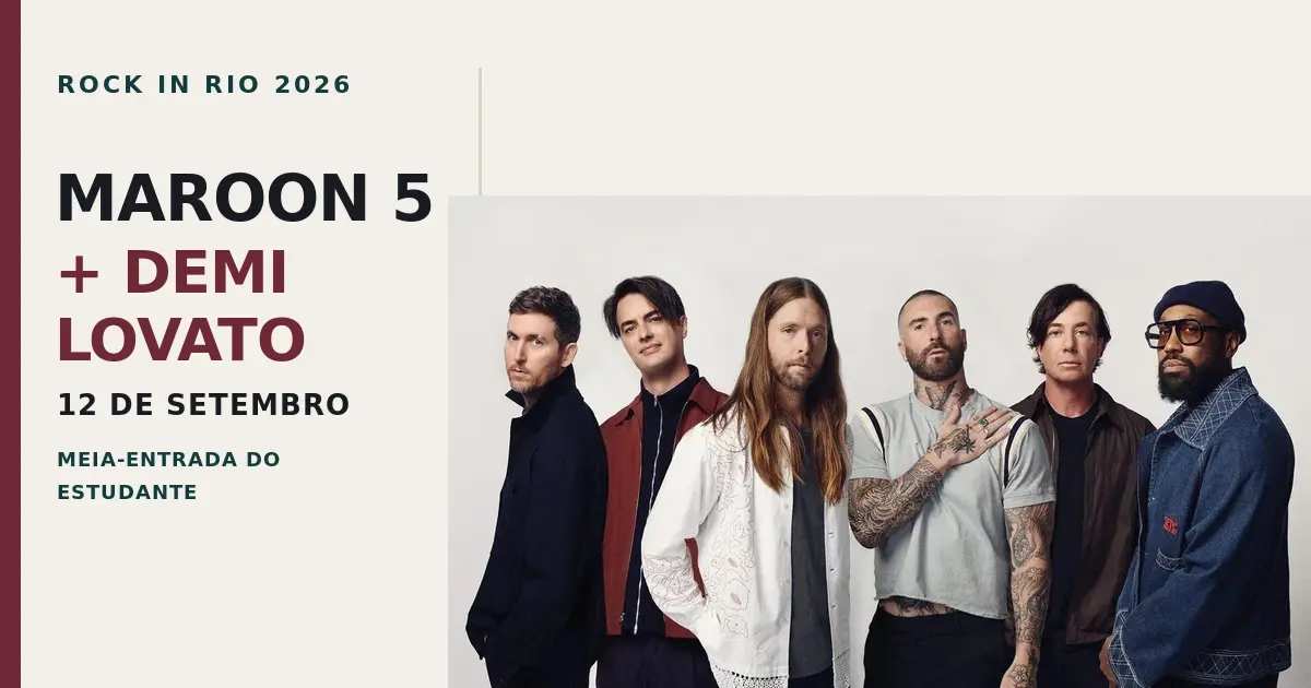 Maroon 5 e Demi Lovato no Rock in Rio 2026: como funciona a meia-entrada de estudante